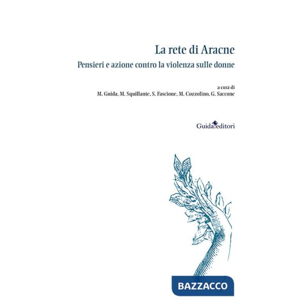 Rete di Aracne. Pensieri e azione contro la violenza sulle donne (La)