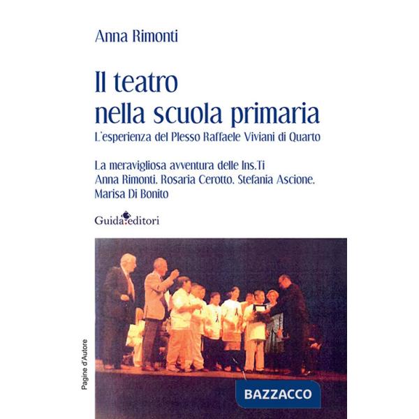 Teatro nella scuola primaria. L'esperienza del Plesso Raffaele Viviani di Quarto (Il)