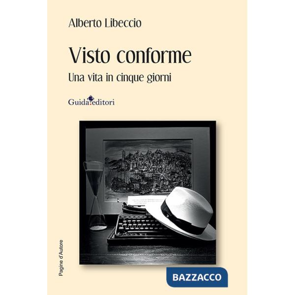Visto conforme. Una vita in cinque giorni