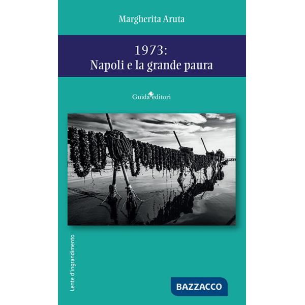 1973: Napoli e la grande paura