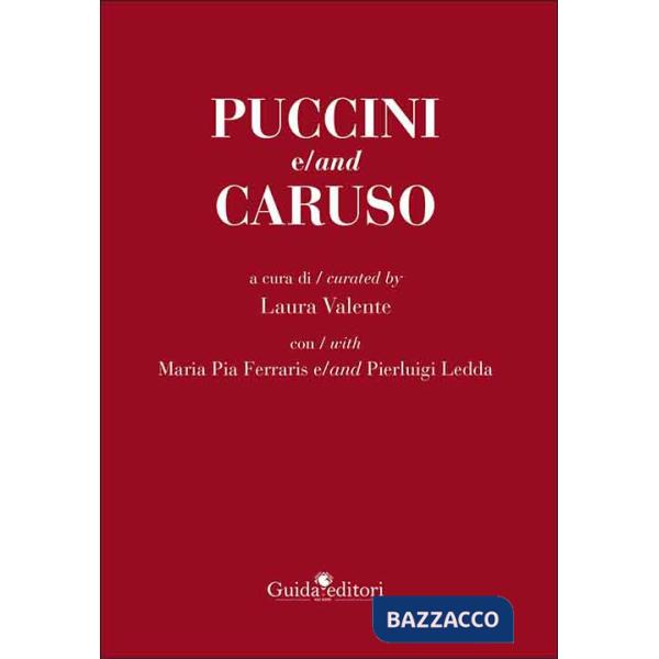 Puccini e/and Caruso. Ediz. bilingue