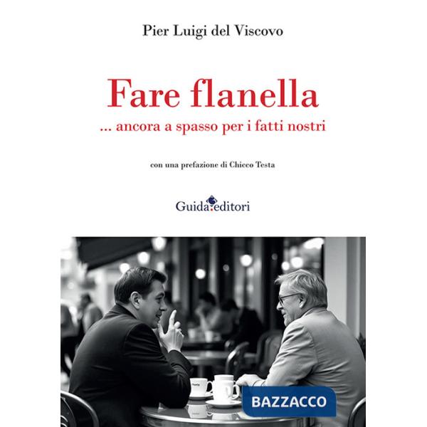 Fare flanella ...ancora a spasso per i fatti nostri