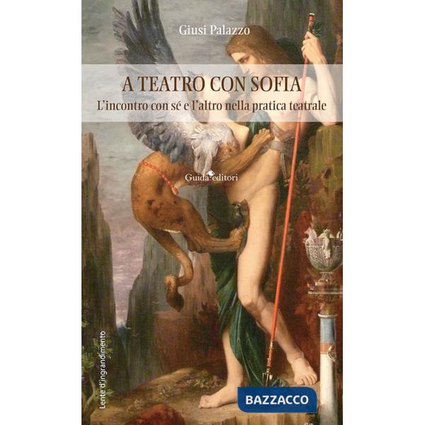 A teatro con sofia. L'incontro con sé e l'altro nella pratica teatrale