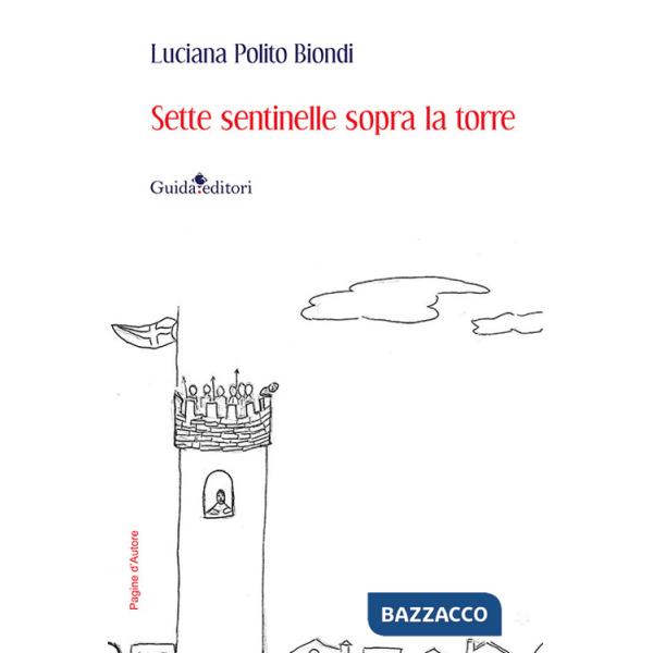 Sette sentinelle sopra la torre