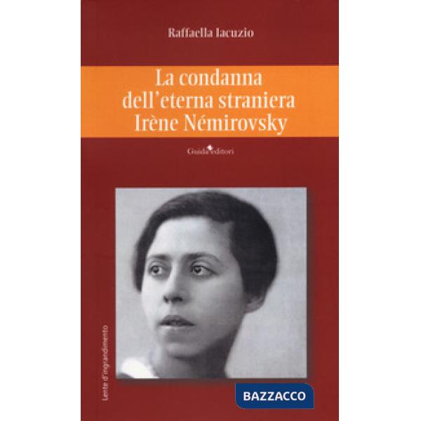 Condanna dell'eterna straniera Irène Némirovsky (La)