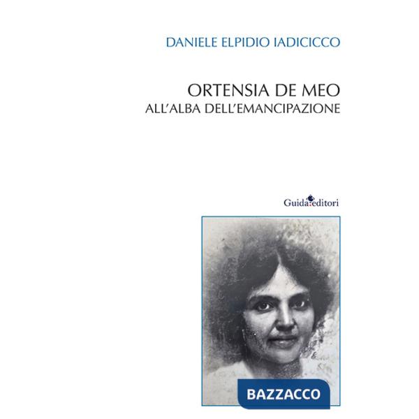 Ortensia De Meo. All'alba dell'emancipazione. Nuova ediz.