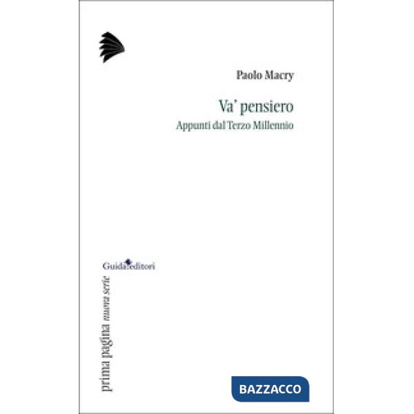 Va' pensiero. Appunti dal Terzo Millennio