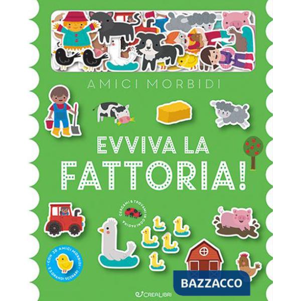 Evviva la fattoria! Amici morbidi. Ediz. illustrata