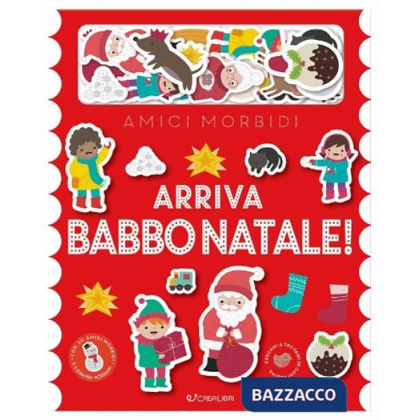 Arriva Babbo Natale! Amici morbidi. Ediz. a colori. Con 20 sagome in feltro. Con 5 scenari