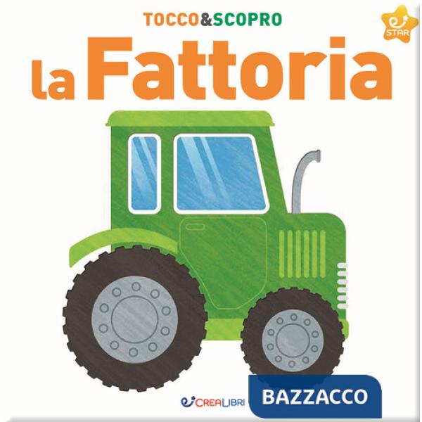 Fattoria. Tocco&scopro. Ediz. a colori (La)