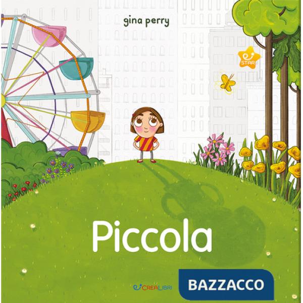 Piccola. Storie per crescere. Ediz. a colori