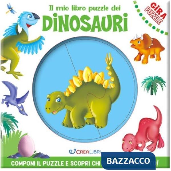 Mio libro puzzle dei dinosauri. Gira puzzle. Ediz. a colori (Il)
