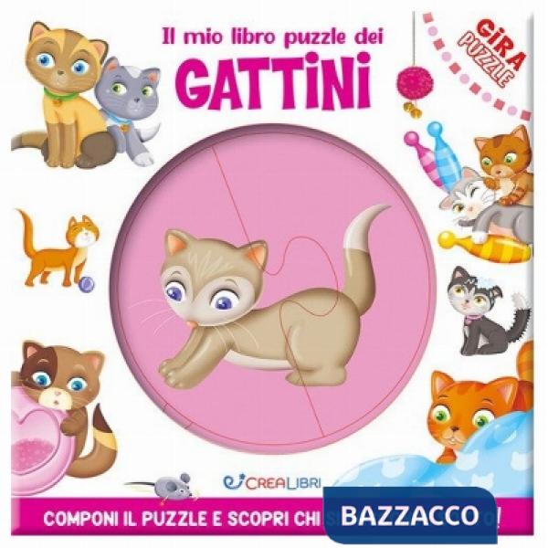 Mio libro puzzle dei gattini. Gira puzzle. Ediz. a colori (Il)