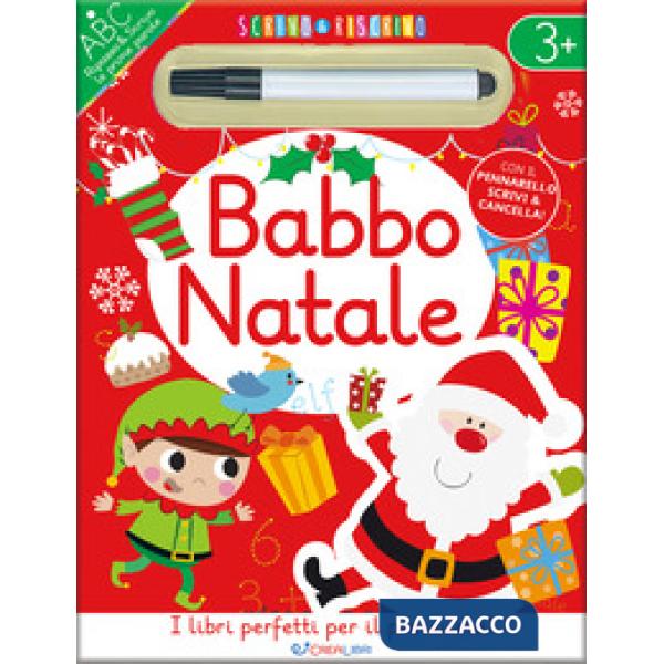 Babbo Natale. Scrivo & riscrivo. Ediz. illustrata
