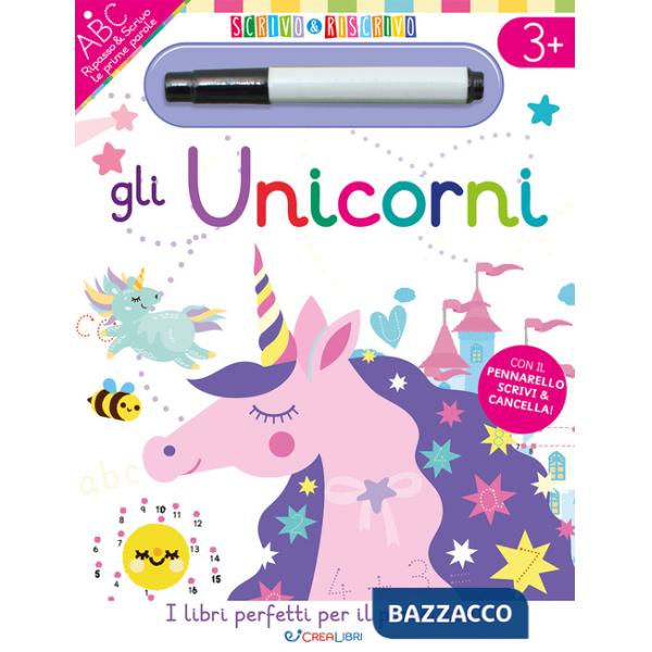 Unicorni. Scrivo&riscrivo. Ediz. a colori. Con pennarello (Gli)