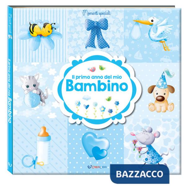 Primo anno del mio bambino. Momenti speciali (Il)