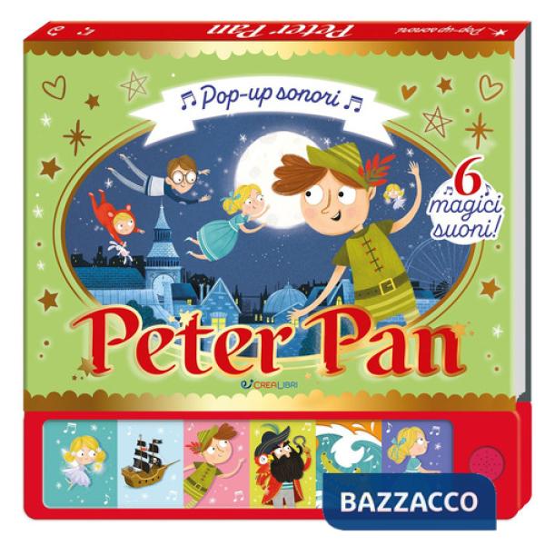 Peter Pan. Pop up sonori. Ediz. a colori