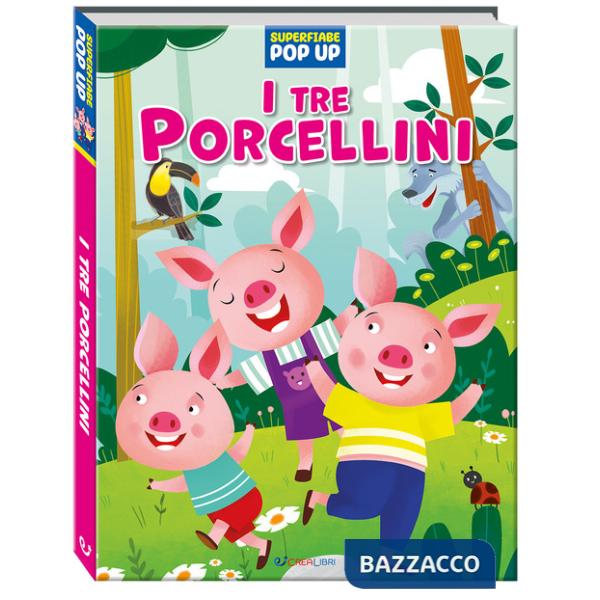 Tre porcellini. Superfiabe pop up. Ediz. a colori (I)