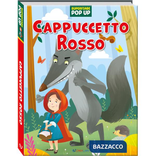 Cappuccetto rosso. Superfiabe pop up. Ediz. a colori
