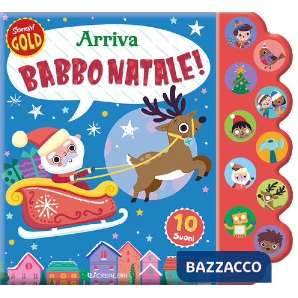 Arriva Babbo Natale! Sonori gold. Ediz. illustrata