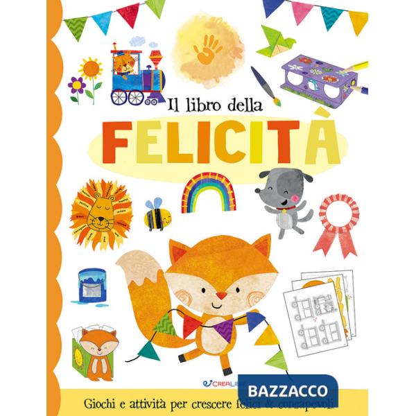 Libro della felicità. Fare & pensare. Ediz. illustrata (Il)