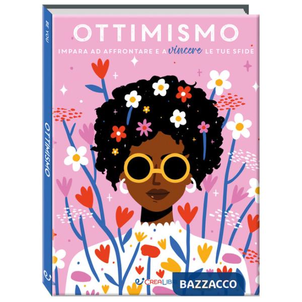 Ottimismo. Impara ad affrontare e a vincere le tue sfide