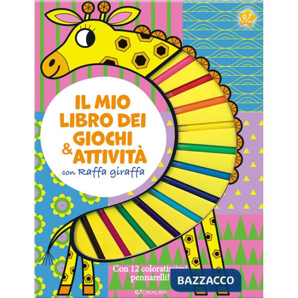 Mio libro dei giochi & attività con Raffa giraffa. Ediz. illustrata. Con 12 pennarelli (Il)