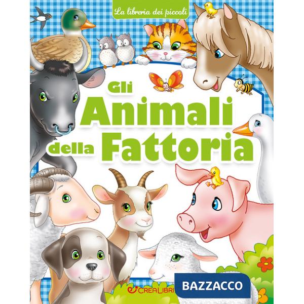 Animali della fattoria. La libreria dei piccoli. Ediz. a colori (Gli)