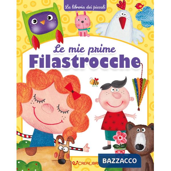 Mie prime filastrocche. La libreria dei piccoli. Ediz. illustrata (Le)