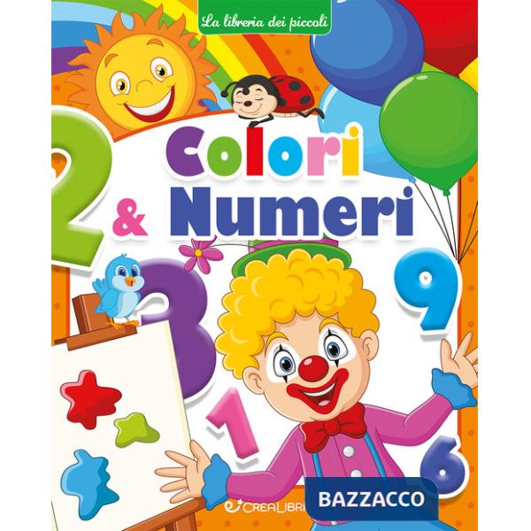 Colori & numeri. La libreria dei piccoli. Ediz. a colori