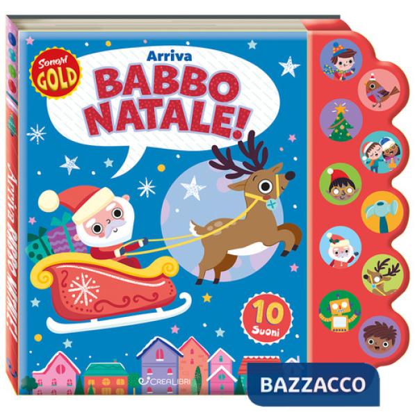 Arriva Babbo Natale. Sonori Gold. Ediz. a colori