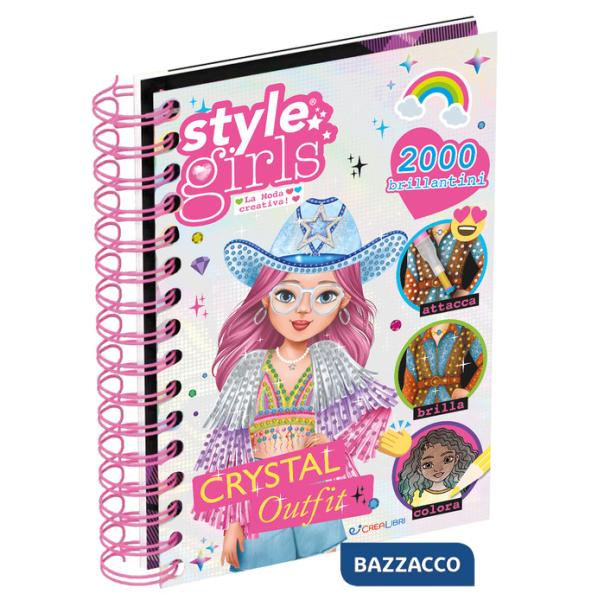 Crystal outfit. Style girls. Ediz. a colori. Ediz. a spirale. Con penna con punta calamitata. Con 3 penne calamitate. Con 8 sacc