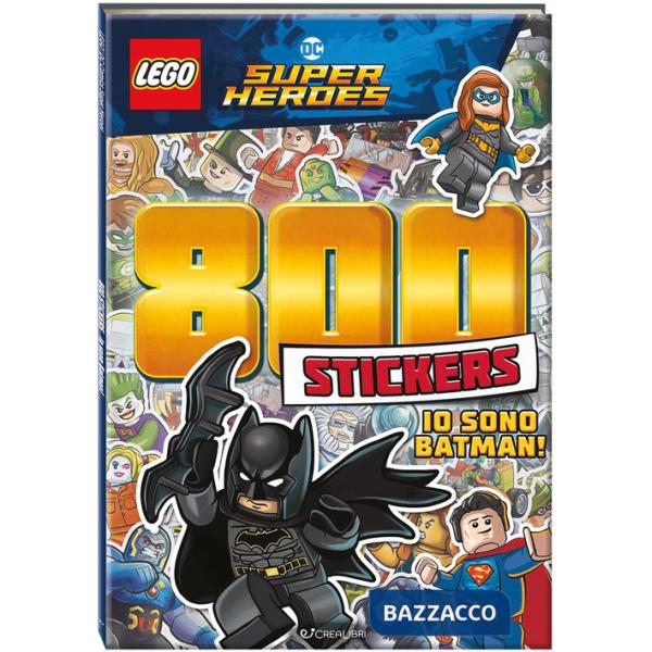 Io sono Batman! Lego DC. 800 stickers. Ediz. a colori