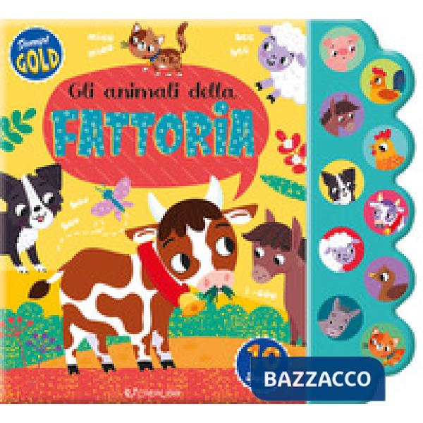 Animali della fattoria. Sonori gold. Ediz. a colori (Gli)