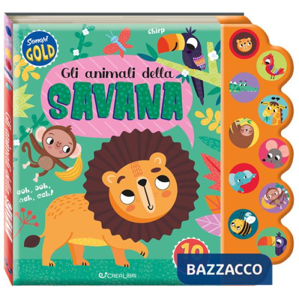 Animali della savana. Sonori gold. Ediz. a colori (Gli)