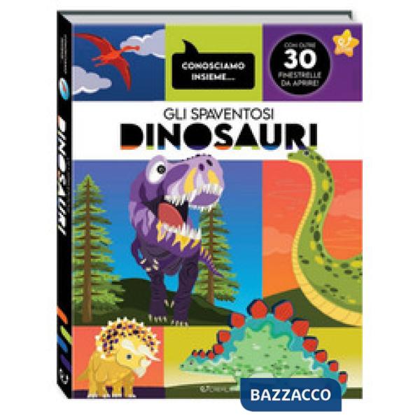 Spaventosi dinosauri. Ediz. a colori (Gli)