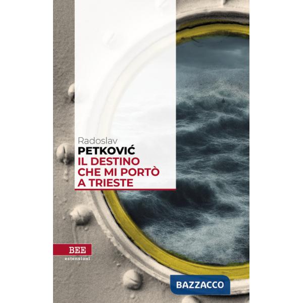 Destino che mi portò a Trieste (Il)