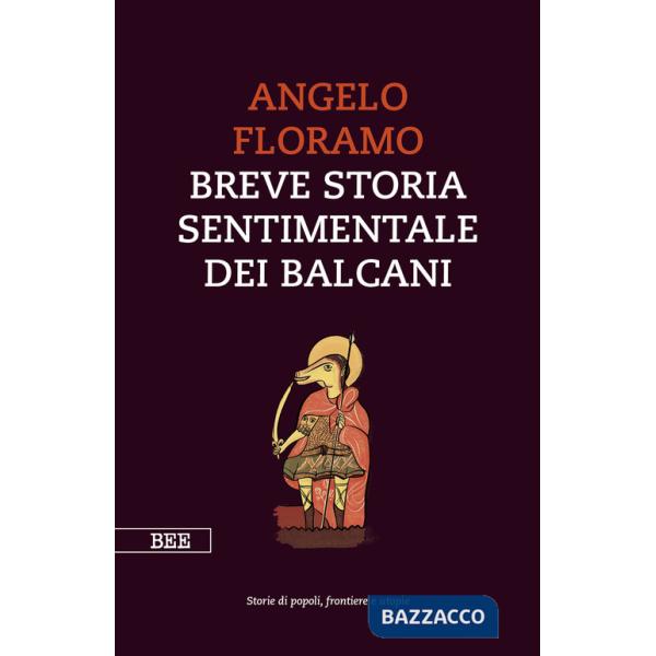 Breve storia sentimentale dei Balcani