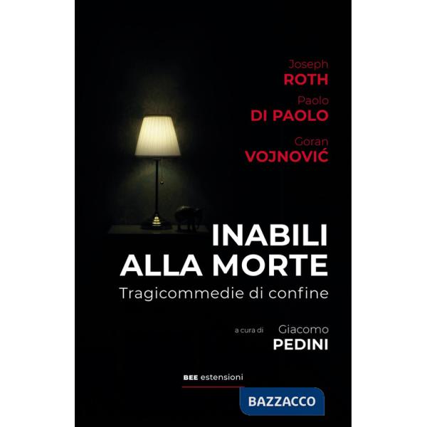 Inabili alla morte. Tragicommedie di confine