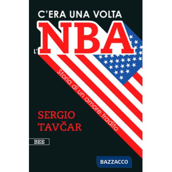 C'era una volta l'NBA. Storia di un amore tradito