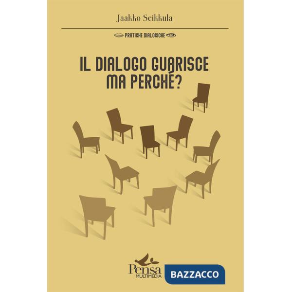 Dialogo guarisce, ma perché? (Il)