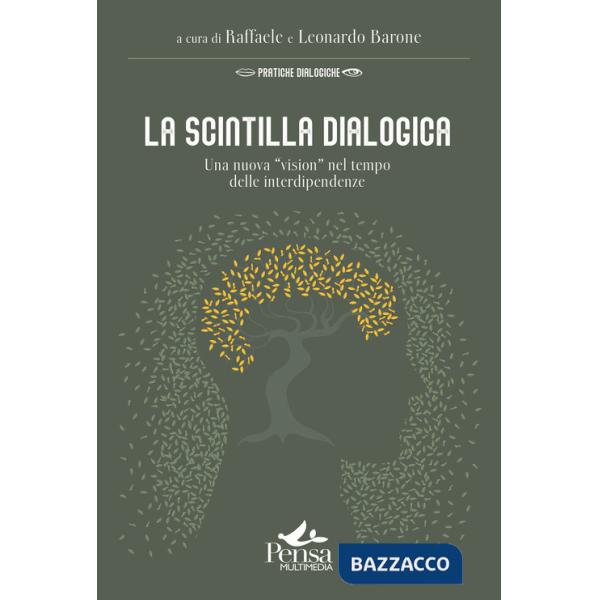 Scintilla dialogica. Una nuova «vision» nel tempo delle interdipendenze (La)