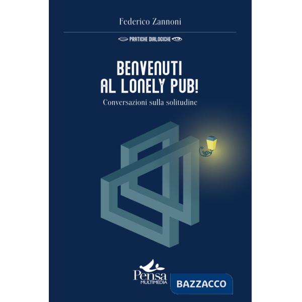 Benvenuti al Lonely Pub!. Conversazioni sulla solitudine