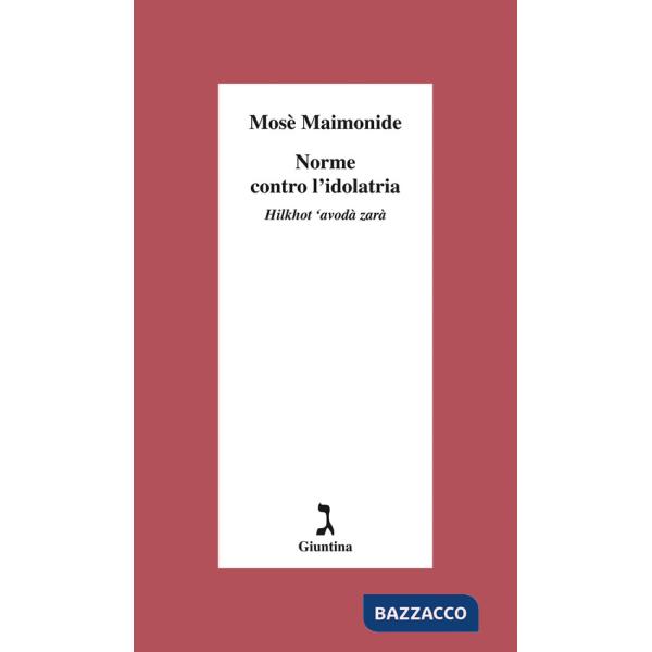Norme contro l'dolatria. Hilkhot 'avodà zarà