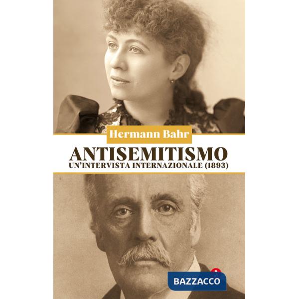 Antisemitismo. Un'intervista internazionale (1893)