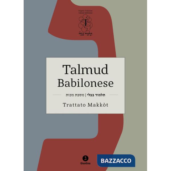 Talmud babilonese. Trattato Makkòt. (Pene corporali). Testo ebraico a fronte