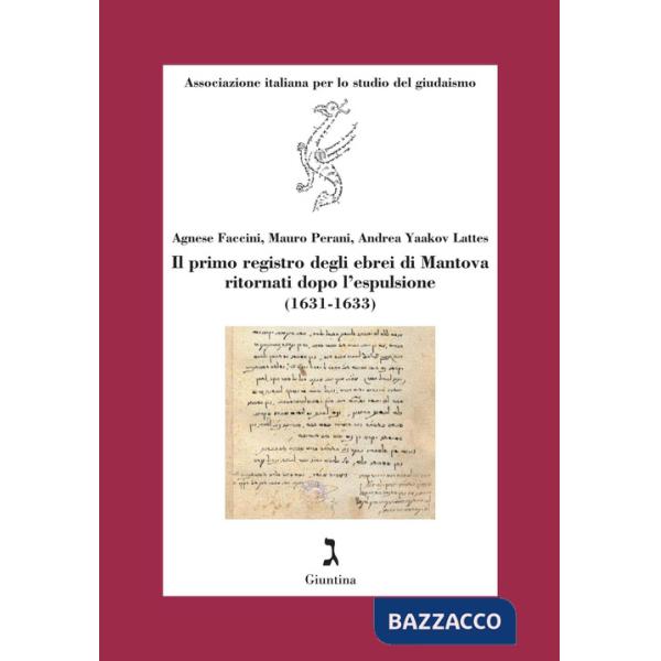 Primo registro degli ebrei di Mantova ritornati dopo l'espulsione (1631-1633) (Il)
