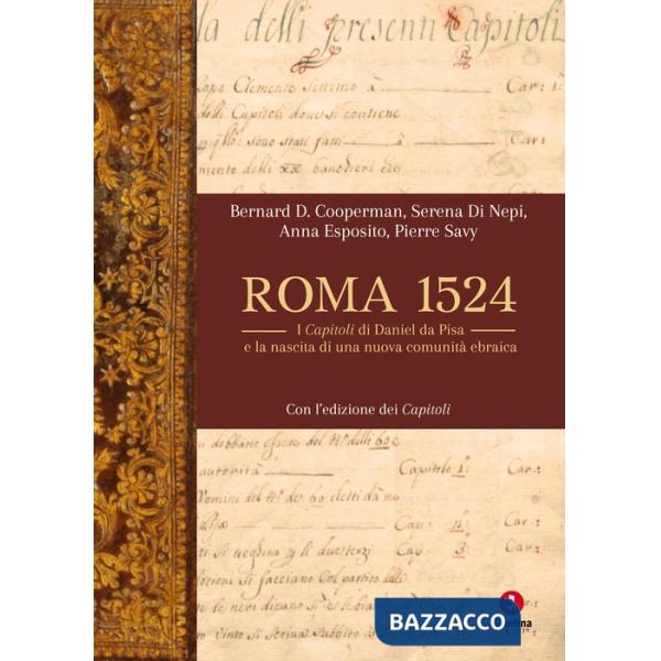Roma 1524. I Capitoli di Daniel da Pisa e la nascita di una nuova comunità ebraica
