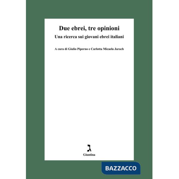 Due ebrei, tre opinioni. Una ricerca sui giovani ebrei italiani