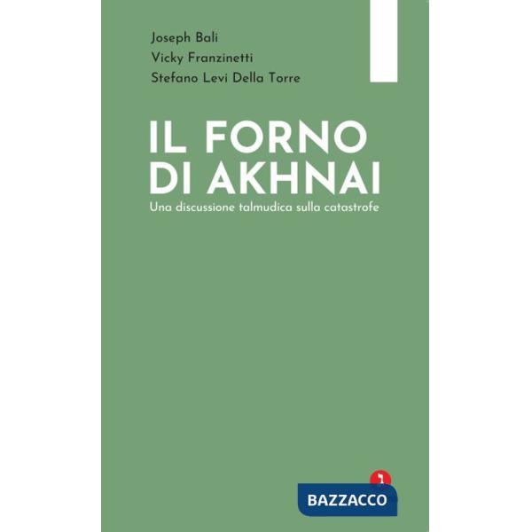 Forno di Akhnai. Una discussione talmudica sulla catastrofe (Il)